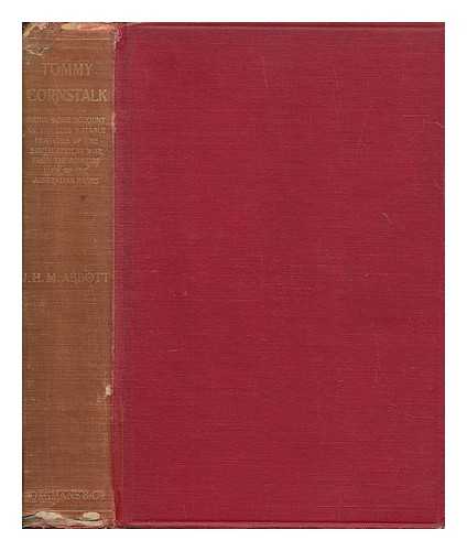 Abbott, John Henry Macartney - Tommy Cornstalk : being some account of the less notable features of the South African War from the point of view of the Australian ranks