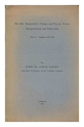DAICHES, SAMUEL - The Shir Hamaaloth-Psalms and Present Events. Interpretations and reflections