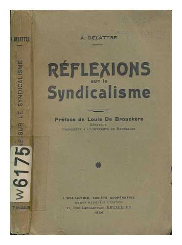 DELATTRE, A - Reflexions sur le syndicalisme