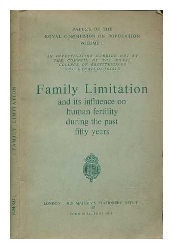 LEWIS-FANING, SIR EARDLEY HOLLAND, E - Report of an enquiry into family limitation and its influence on human fertility during the past fifty years : an investigation carried out by the Council of the Royal College of Obstetricians and Gynaecologists