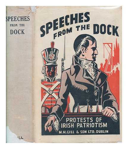 SULLIVAN, T. D. (1827-1914) - Speeches from the dock : or, Protests of Irish patriotism / with introductory sketches and biographical notices by T. D., A. M., and D. B. Sullivan