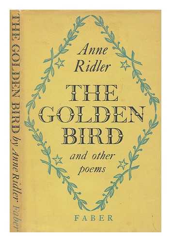 RIDLER, ANNE (1912-2001) - The golden bird : and other poems / Anne Ridler