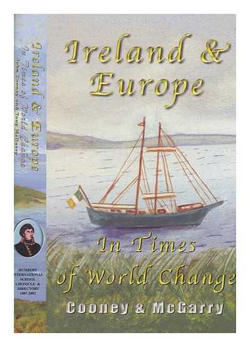 COONEY, JOHN - Ireland & Europe : in times of world change : Humbert International School chronicle and directory 1987-2002