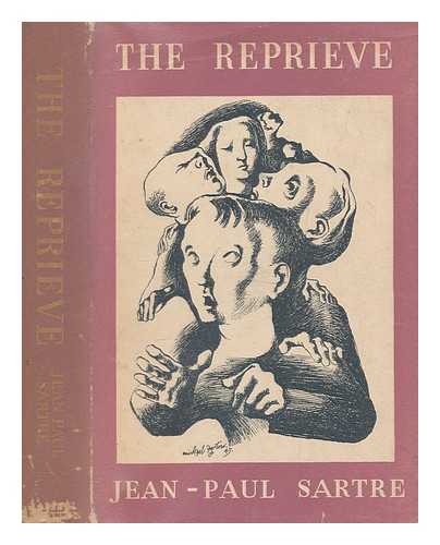 SARTRE, JEAN-PAUL - The reprieve : [a novel]