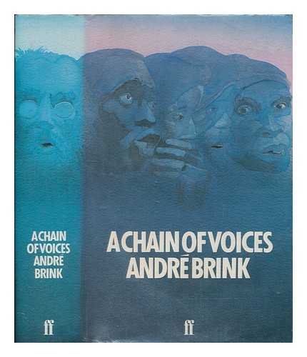 BRINK, ANDR P. (1935-2015) - A chain of voices / Andr Brink