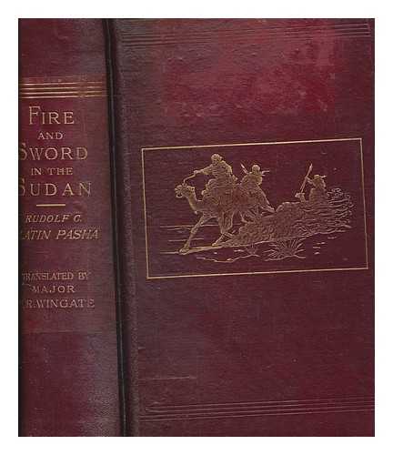 SLATIN, RUDOLF CARL FREIHERR VON (1857-1932) - Fire and sword in the Sudan : a personal narrative of fighting and serving the Dervishes, 1879-1895