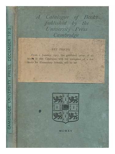 CAMBRIDGE UNIVERSITY - University Press, Cambridge - Catalogue of Books December 1915