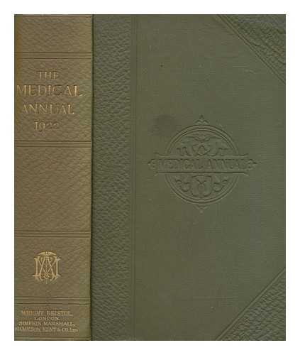JOHN WRIGHT - The medical annual : a year book of treatment and practitioners index 1922