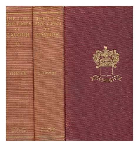 THAYER, WILLIAM ROSCOE (1859-1923) - The life and times of Cavour