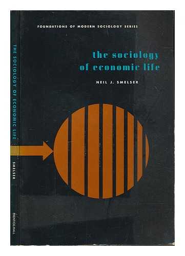 SMELSER, NEIL J - The sociology of economic life / Neil J. Smelser