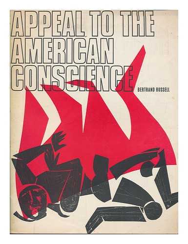 RUSSELL, BERTRAND (1872-1970) - Appeal to the American conscience / Bertrand Russell