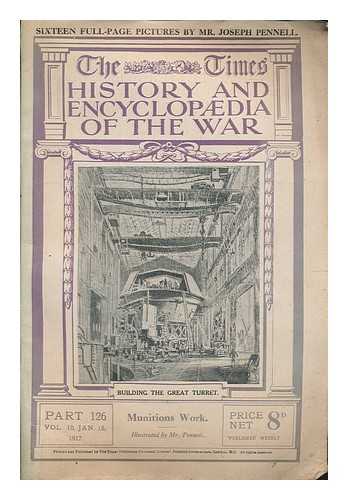 PENNELL, JOSPEH - The Times: History and encyclopedia of the war