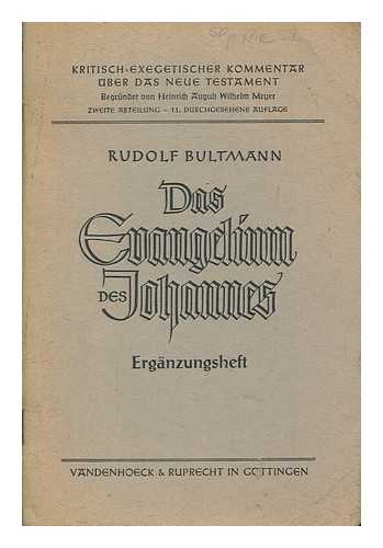 BULTMANN, RUDOLF (1884-1976) - Das Evangelium des Johannes / erklrt von Rudolf Bultmann