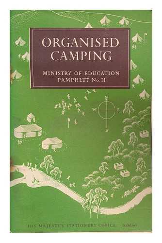 Great Britain. Ministry of Education - Organised camping / Ministry of Education