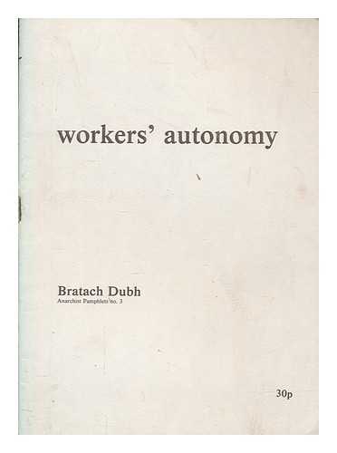 BRATACH DUBH - Workers' autonomy