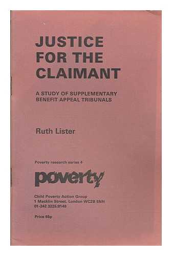 LISTER, RUTH - Justice for the claimant : a study of supplementary benefit appeal tribunals / Ruth Lister