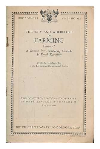 KEEN, B. A - The why and wherefore of farming