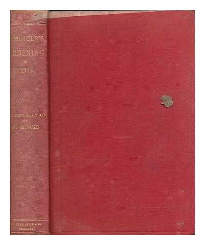BURNS, W. (WILLIAM) - Firminger's manual of gardening for India
