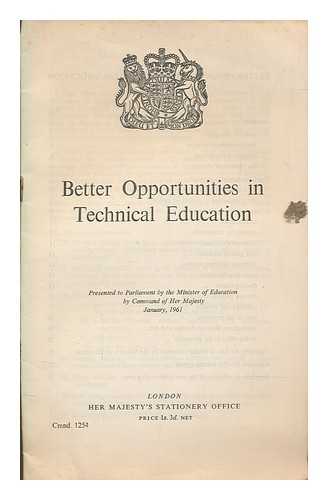 Great Britain. Ministry of Education - Better opportunities in technical education
