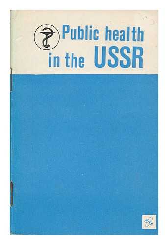 PETROVSKII, B. V. (BORIS VASIL'EVICH) (1908-2004) - Public health in the USSR / Boris Petrovskiy