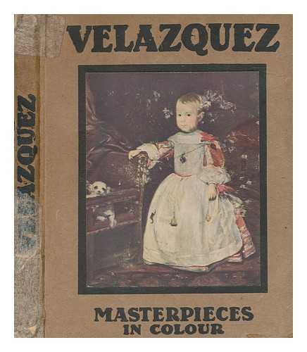 BENSUSAN, SAMUEL LEVY - Velazquez ... Illustrated with eight reproductions in colour