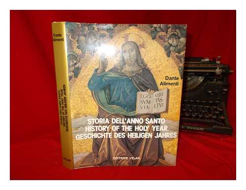 ALIMENTI, DANTE - Storia dell'Anno Santo = History of the Holy Year = Geschichte des Heiligen Jahres