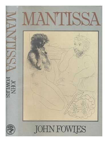 FOWLES, JOHN (1926-2005) - Mantissa / John Fowles