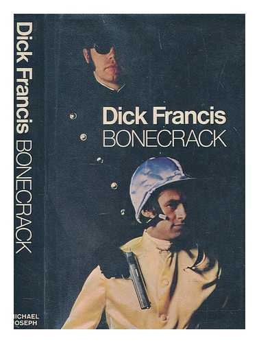 FRANCIS, DICK - Bonecrack / Dick Francis