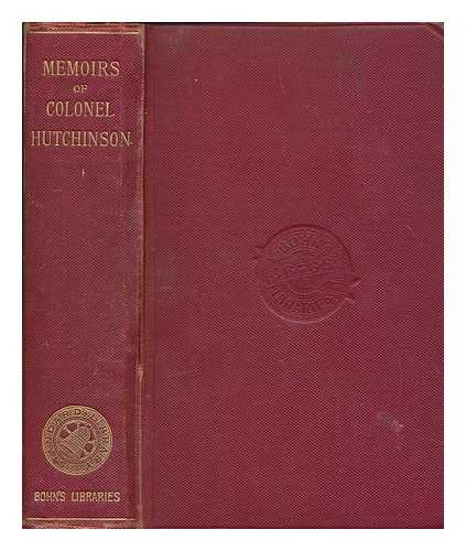 HUTCHINSON, LUCY - Memoirs of the life of Colonel Hutchinson