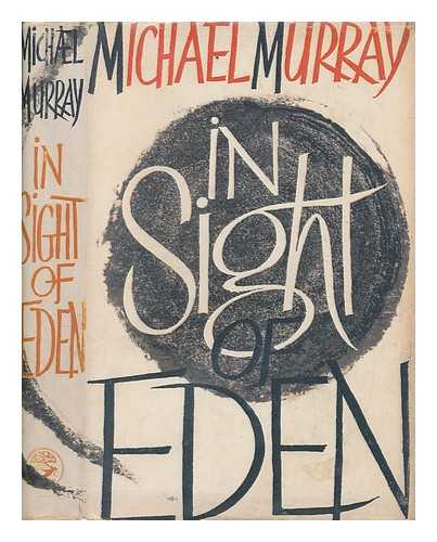 MURRAY, MICHAEL HUNT - In sight of Eden