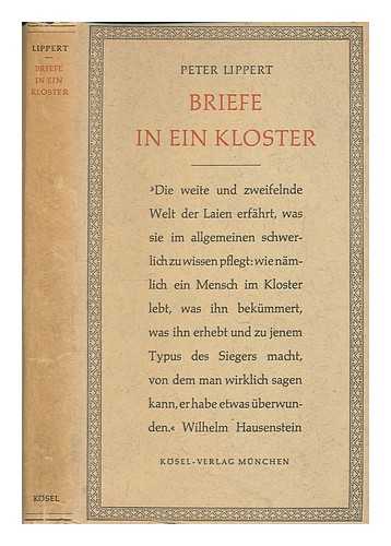 LIPPERT, PETER - Briefe in ein Kloster