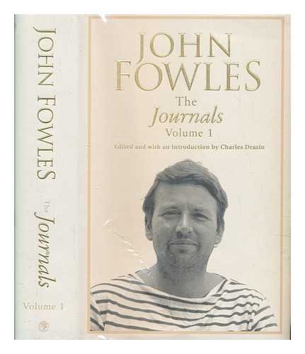 FOWLES, JOHN (1926-2005) - The journals. Volume 1 / John Fowles ; edited and with an introduction by Charles Drazin