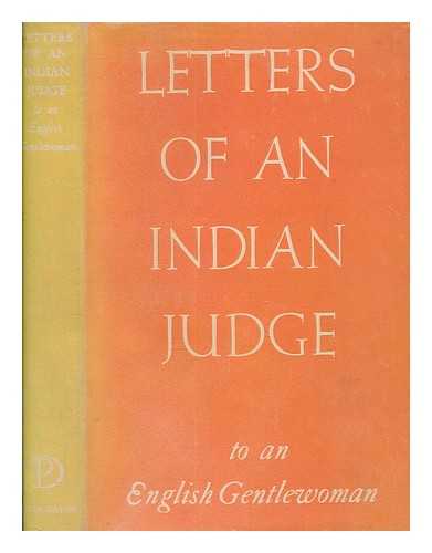 BLACK, DOROTHY - Letters of an Indian judge to an English gentlewoman / [Dorothy Black and Arvind Nehra]