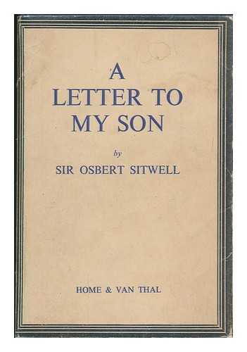 SITWELL, OSBERT (1892-1969) - A letter to my son