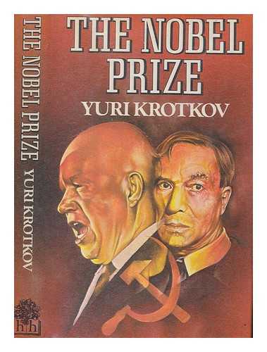 KROTKOV, YURI - The Nobel prize : a novel