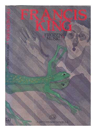 KING, FRANCIS (1923-2011) - Frozen music / Francis King ; with illustrations by Patrick Procktor