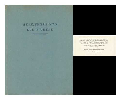 Bliss, Edgar S. - Here, There and Everywhere : an Informal Account of Incidents, People, and Places