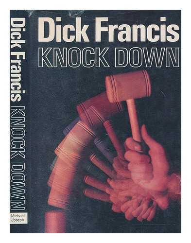 FRANCIS, DICK - Knock down / Dick Francis