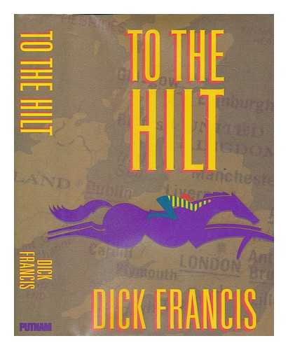 FRANCIS, DICK - To the hilt