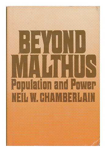 CHAMBERLAIN, NEIL W. - Beyond Malthus - Population and Power