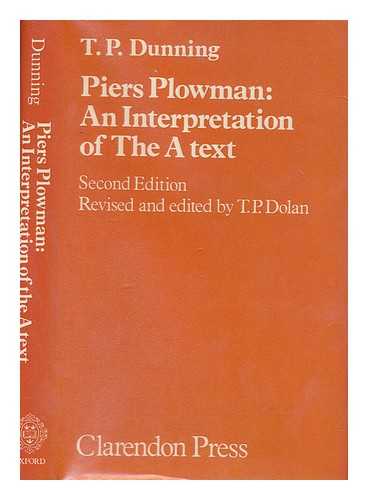 DUNNING, THOMAS PATRICK - Piers Plowman : an interpretation of the A text / T. P. Dunning