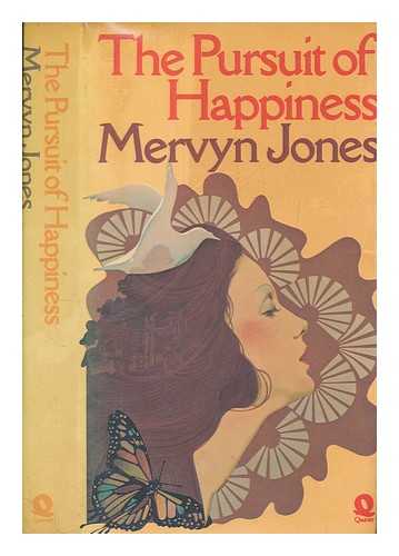 JONES, MERVYN - The pursuit of happiness / [by] Mervyn Jones