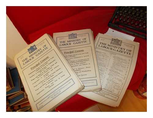 THE MINISTRY OF LABOUR GAZETTE - The Ministry of Labour Gazette: Vol. XXXIX: Nos. 9-12, Vol. LIV: Nos. 1, 5, 7,8,12, Vol. XL: Nos. 2-12; includes 20 issues in total