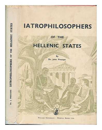 PRECOPE, JOHN - Iatrophilosophers of the Hellenic states