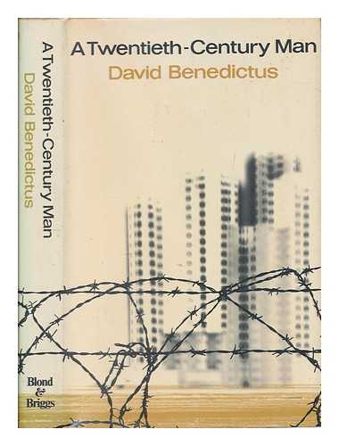 BENEDICTUS, DAVID - A twentieth century man / David Benedictus