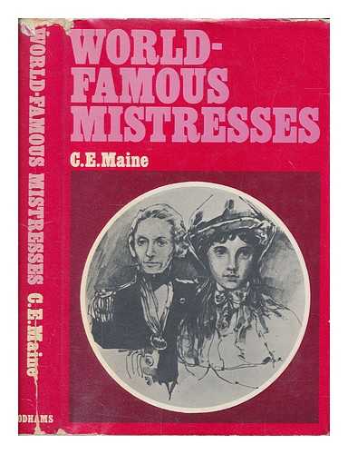 MAINE, C. E - World-famous mistresses