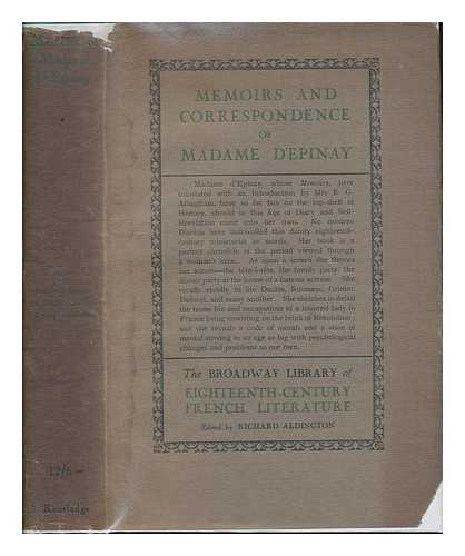LA LIVE D'PINAY, LOUISE FLORENCE PTRONILLE DE - Memoirs and Correspondence of Madame d'pinay. Translated with an introduction by E. G. Allingham. (With plates, including a portrait)