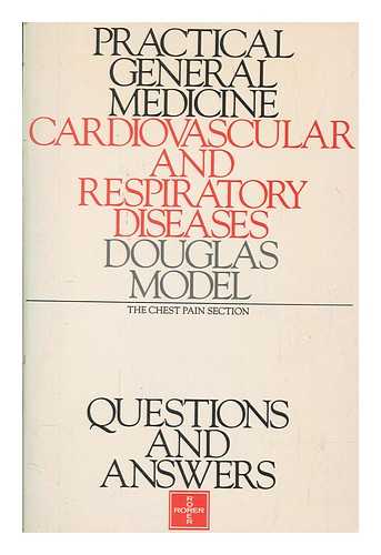 MODEL, D. G - Practical general medicine : cardiovascular and respiratory diseases : questions and answers