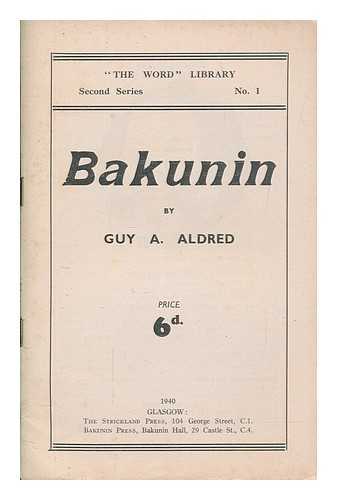 ALDRED, GUY ALFRED (1886-1963) - Bakunin