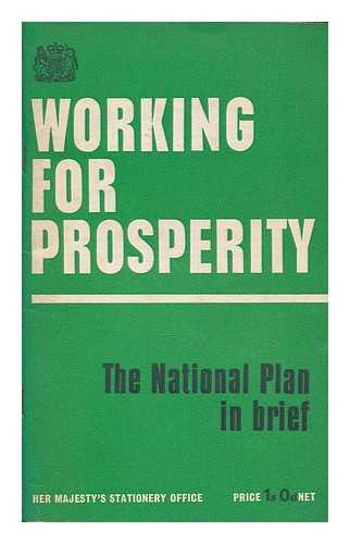 HER MAJESTY'S STATIONERY OFFICE - Working for prosperity : the national plan in brief
